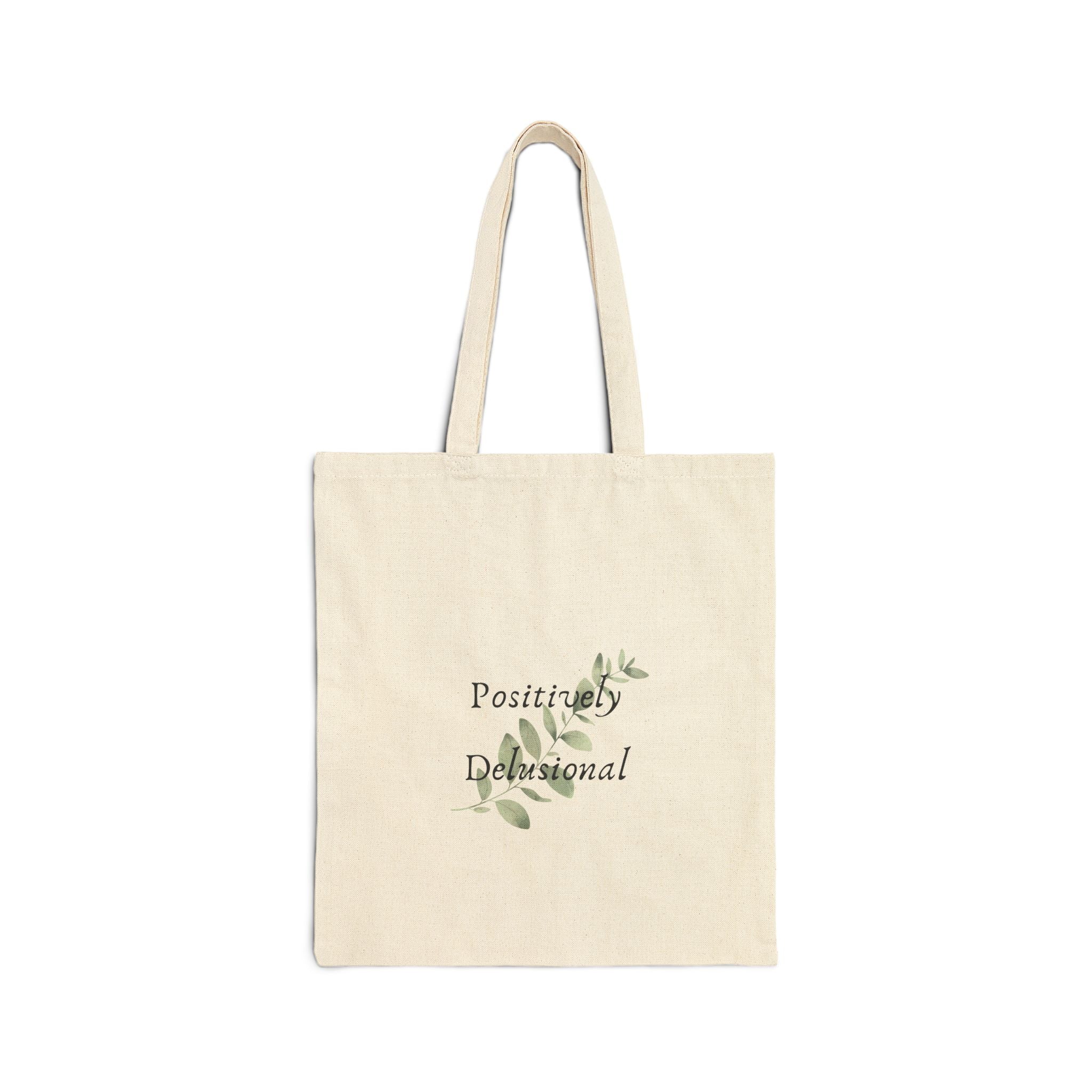 Positively Delusional - Cotton Canvas Tote Bag